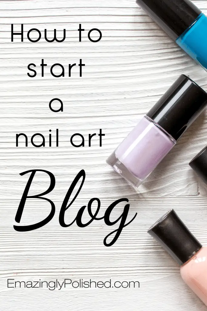 Pinterest image for how to start a nail art blog